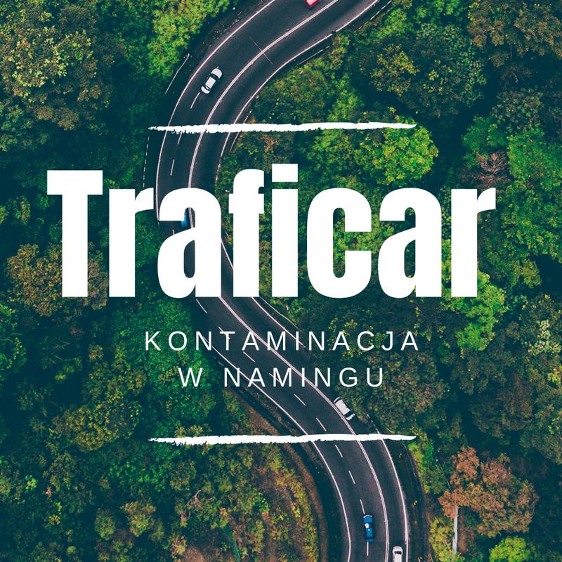traficar kontaminacja w namingu, synonim pojęcia ‘auta na minuty’