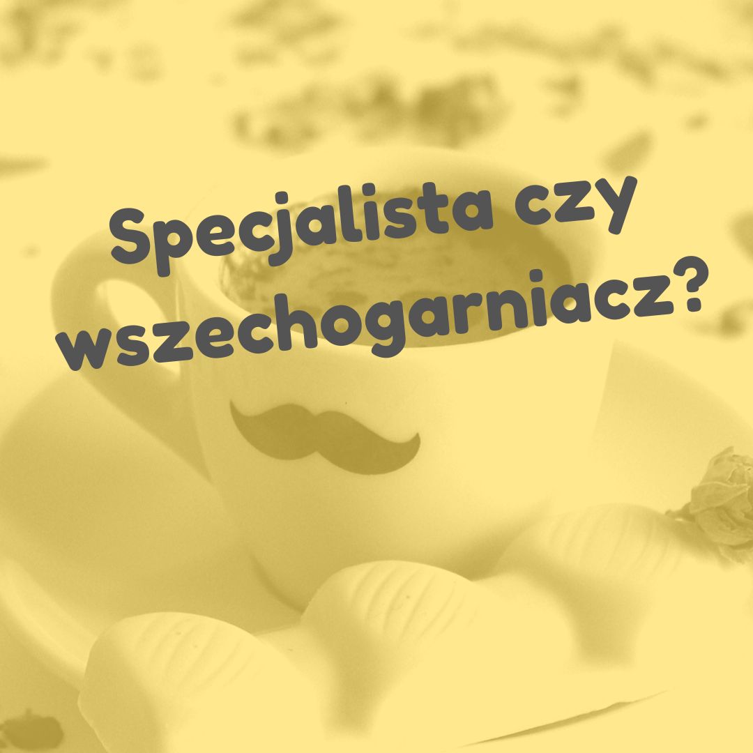 Specjalista czy wszechogarniacz? Naming firmy decyzją (prawie) na całe życie! Konrad Gurdak, Syllabuzz.pl