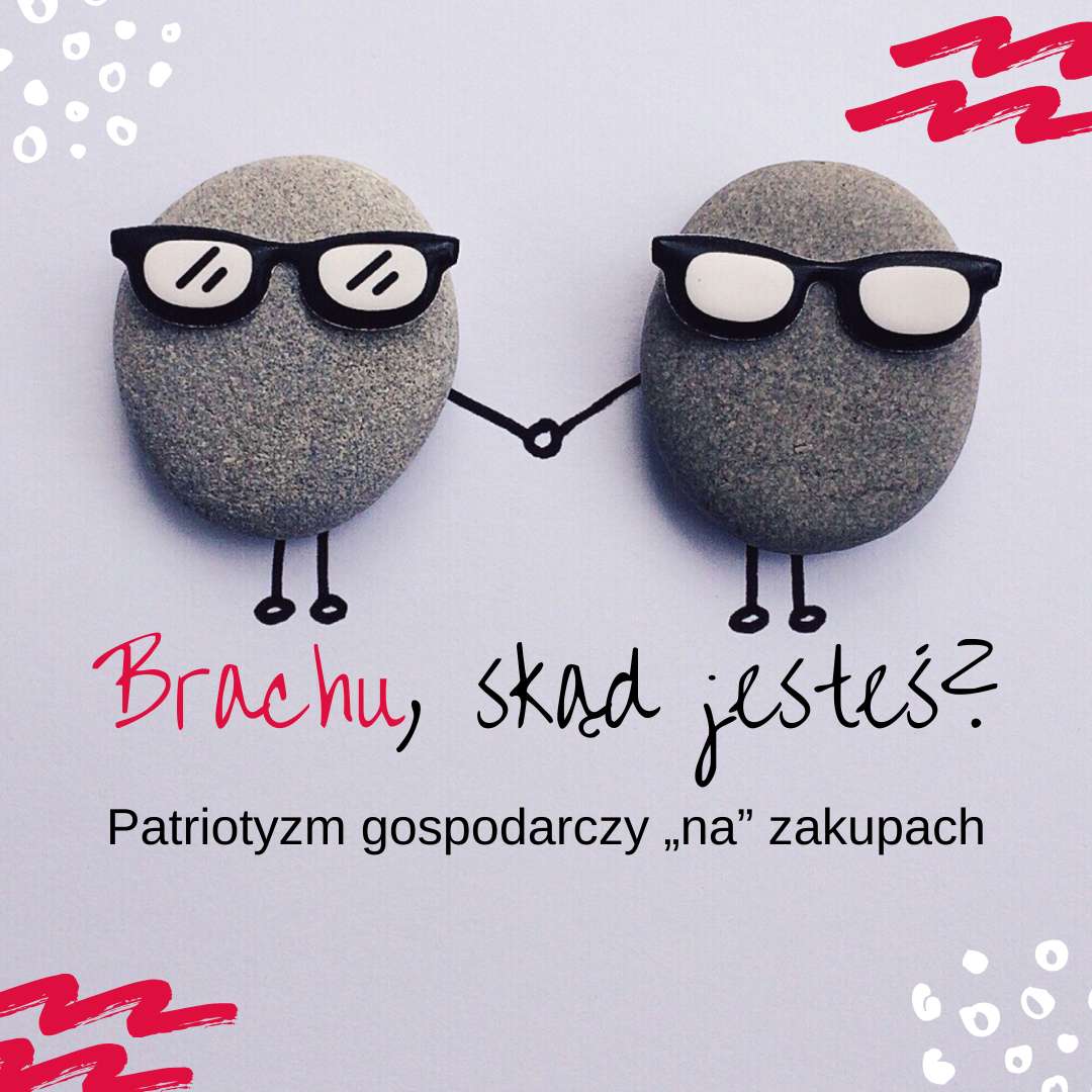 Patriotyzm gospodarczy na zakupach, Konrad Gurdak, syllabuzz.pl